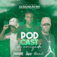 PODCAST DA AMIZADE 001 DJS GUGUINHO - CARLÃO - JORGINHO 22