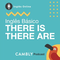 Ep.126 - Inglês Básico | There is & There are