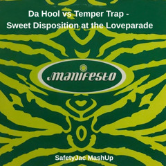 Da Hool Vs Temper Trap - Sweet Disposition At The Loveparade (SafetyJac MashUp)