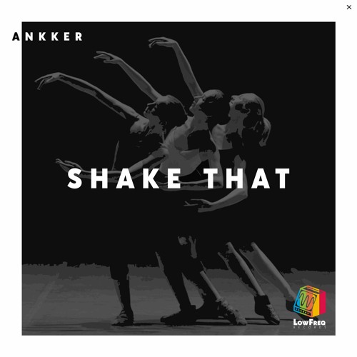 Ankker - Shake That (Extended Mix)