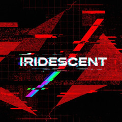 IRIDESCENT