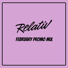 Relativ - February Promo Mix