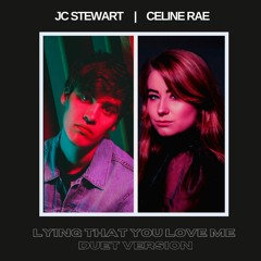 JC Stewart - Lying That You Love Me (duet version with Celine Rae)
