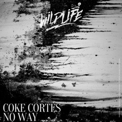 NO WAY - COKE CORTÉS