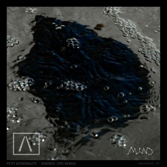 Petit Astronaute - Kindred (OPL Remix)
