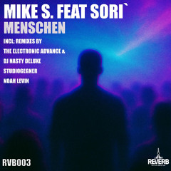Premiere: Mike S. feat. Sorí - Menschen (Noah Levin Instrumental Mix) | Reverb Berlin Records