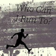 Unmastered Who Can I Run To
