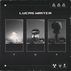 Lucas Writer - TNT [Free Download]