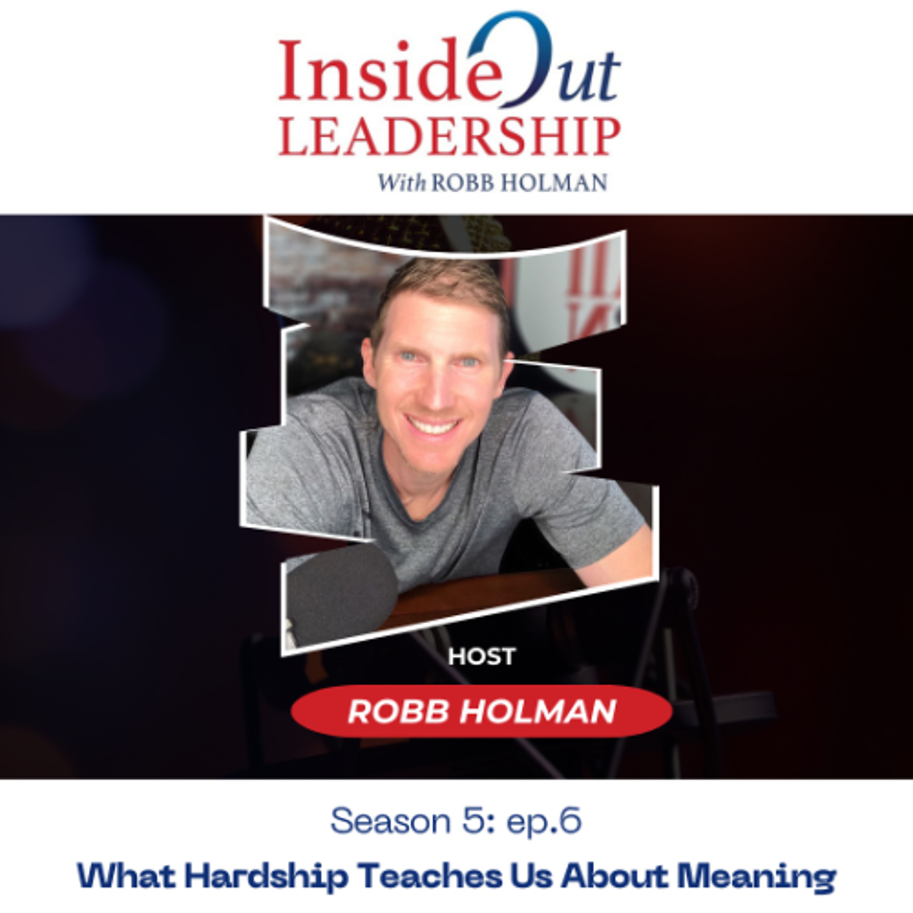 Inside Out Leadership with Robb Holman