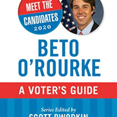 [DOWNLOAD] PDF 📧 Meet the Candidates 2020: Beto O'Rourke: A Voter's Guide by  Grant