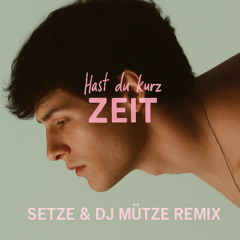 Wincent Weiss - Hast du kurz Zeit (Setze & Dj Mütze Remix)