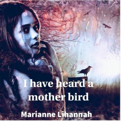 I Have Heard A Mother Bird | Children Folk Song | Marianne Lihannah