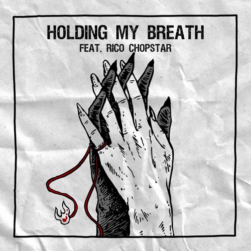 Holding My Breath (ft. Rico Chopstar)