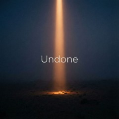 Undone
