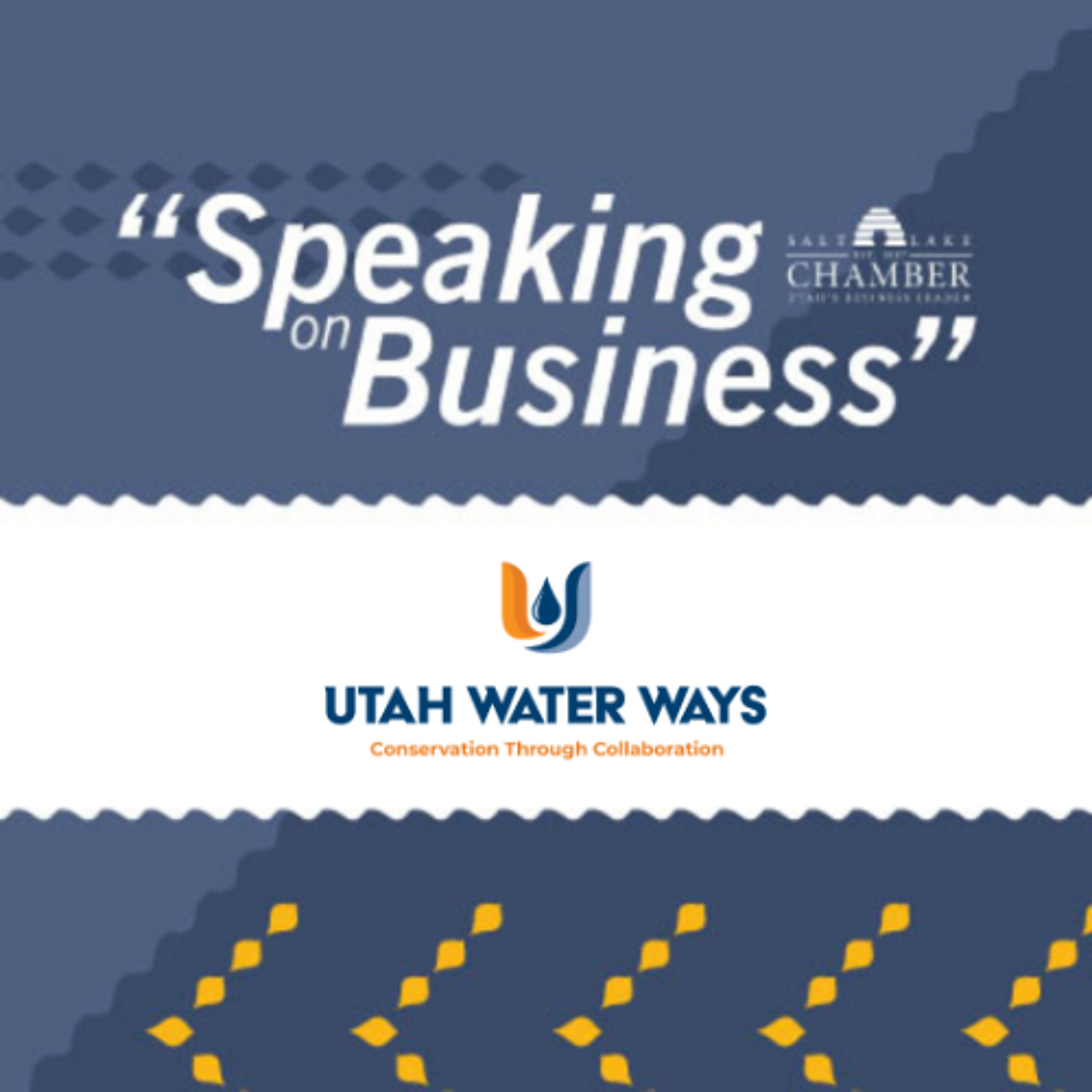 Speaking on Business: Utah Water Ways episode artwork