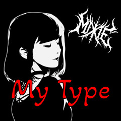 My Type