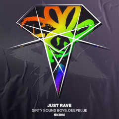 Dirty Sound Boys, Deepblue - Just Rave