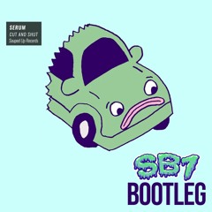 Serum - Cut And Shut (SB1 Bootleg)