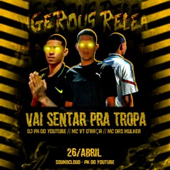# VAI SENTAR PRA TROPA - VUK VUK NO BEAT FINO MCS VT D'RAÇA & DAS MULHER ( ( DJ PK DO YOUTUBE ) )