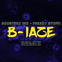 Boosterz inc - Freaky Stuff! (B-laze Remix)