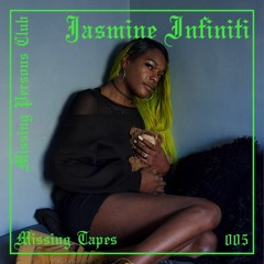 Missing Tapes 005 : Jasmine Infiniti