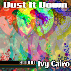 Dust It Down - 8bit Mono & Ivy Cairo