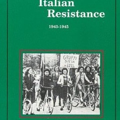 ⚡Read🔥PDF Women and the Italian Resistance: 1943-1945 (Women and Modern Revolution)