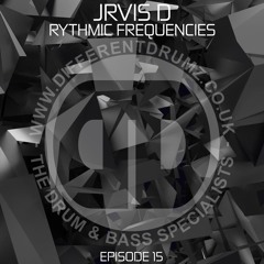 JRVIS D - Rhythmic Frequencies Ep 15