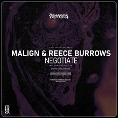 REECE BURROWS & MALIGN - NEGOTIATE (Pre) [OUTRAGEOUS REC]