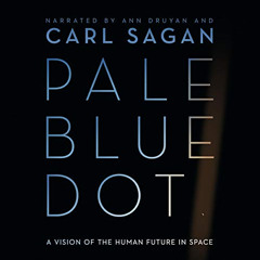 [ACCESS] PDF 💌 Pale Blue Dot: A Vision of the Human Future in Space by  Carl Sagan,C