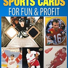 Read PDF EBOOK EPUB KINDLE How To Collect Sports Cards: For Profit & Fun by  Paul W White 💖