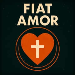 Fiat Amor