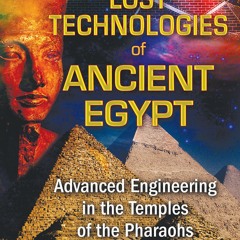 ⚡Audiobook🔥 Lost Technologies of Ancient Egypt: Advanced Engineering in the Temples of the Phar