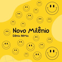 Novo Milenio - Danix Remix