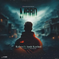 Rahro Ft Amir Karimi - Mard