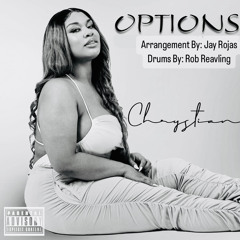 Chrystian - Options (Arrangement) ft. Jay Rojas & Rob Reavling