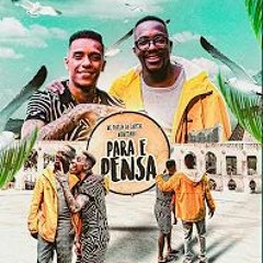 Para e Pense - MC Paulin da Capital e Mumuzinho