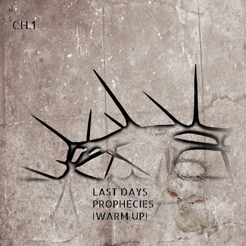 LAST DAYS PROPHECIES (CHAPTER 1)(WARM UP) COMING 2025