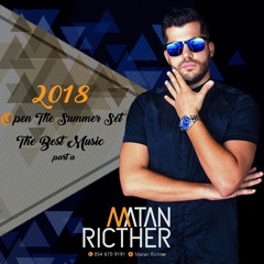 Dj Matan Richter - The Rising Sun (Open The Summer Set 2018 The Best Music - All In) Part A