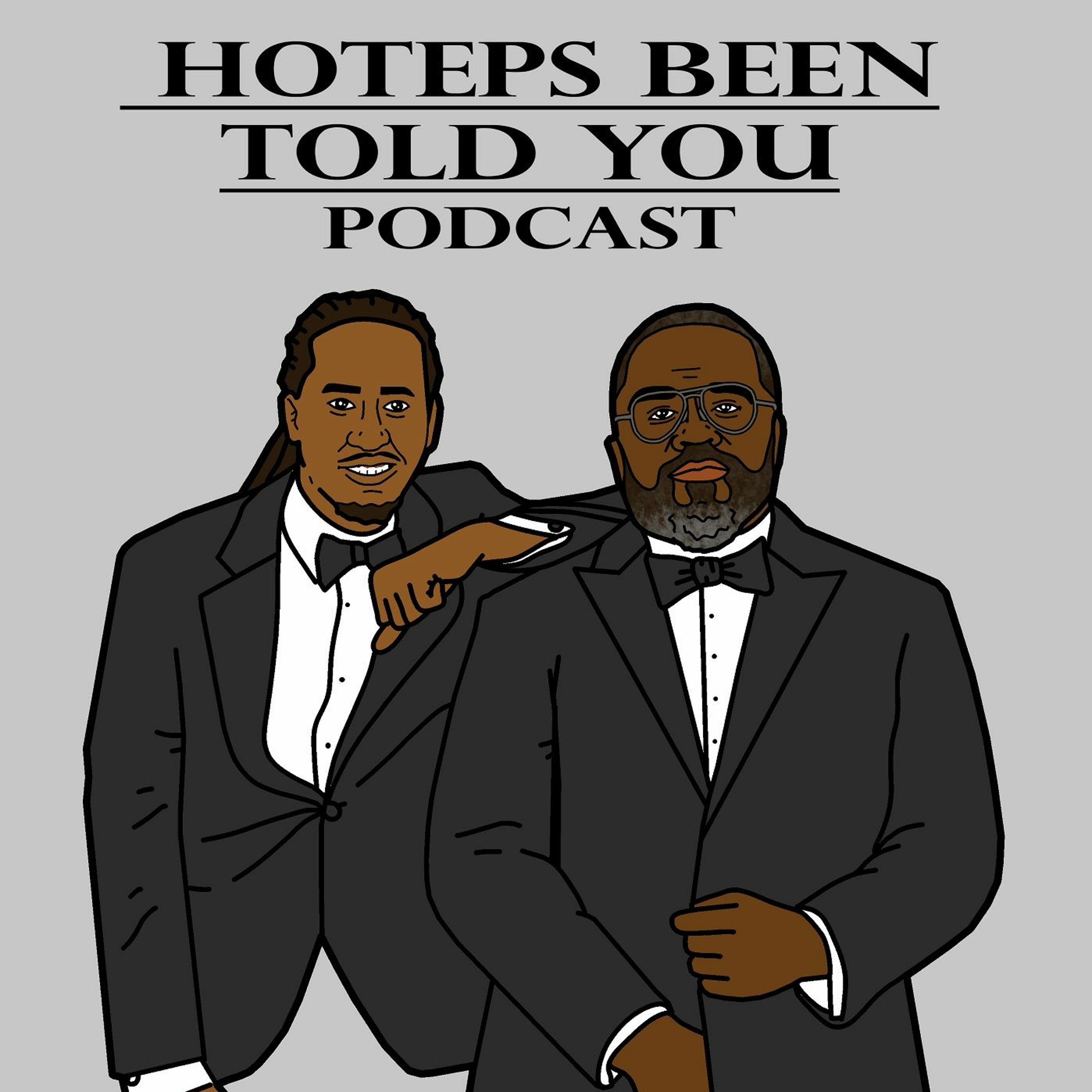 Hoteps Been Told You