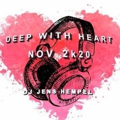 DEEP WITH HEART NOV 2k20 By DJ JENS HEMPEL
