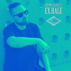 Chroma Series 02: Ex.Hale
