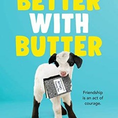 READ EPUB 📫 Better With Butter by  Victoria Piontek [KINDLE PDF EBOOK EPUB]