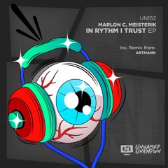 UN152 - Marlon C, Meisterik - In Rythm I Trust EP