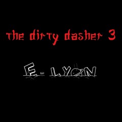 The Dirty Dasher 3