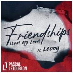 Friendships (Lost My Love) [feat. Leony]