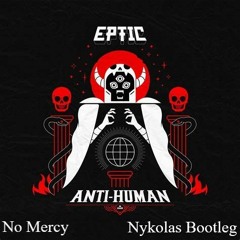 Eptic - No Mercy VIP (SoV Bootleg)