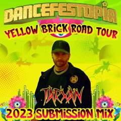 Dancefestopia Yellow Brick Road Tour 2023 Submission Mix