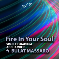 Simpleksradium & ADChamber ft Bulat Massaro - Fire in your soul(cut).mp3