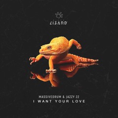 Massivedrum & Jazzy 22 - I Want Your Love [OUT NOW]